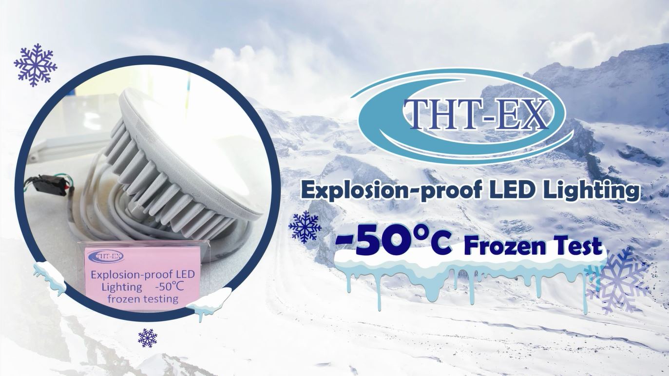 Explosion proof LED Light -50°C Frozen Test for 7 Days_THT-EX