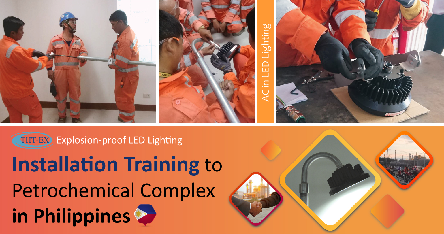Explosion proof LED Lighting Installation Training in Petrochemical Complex