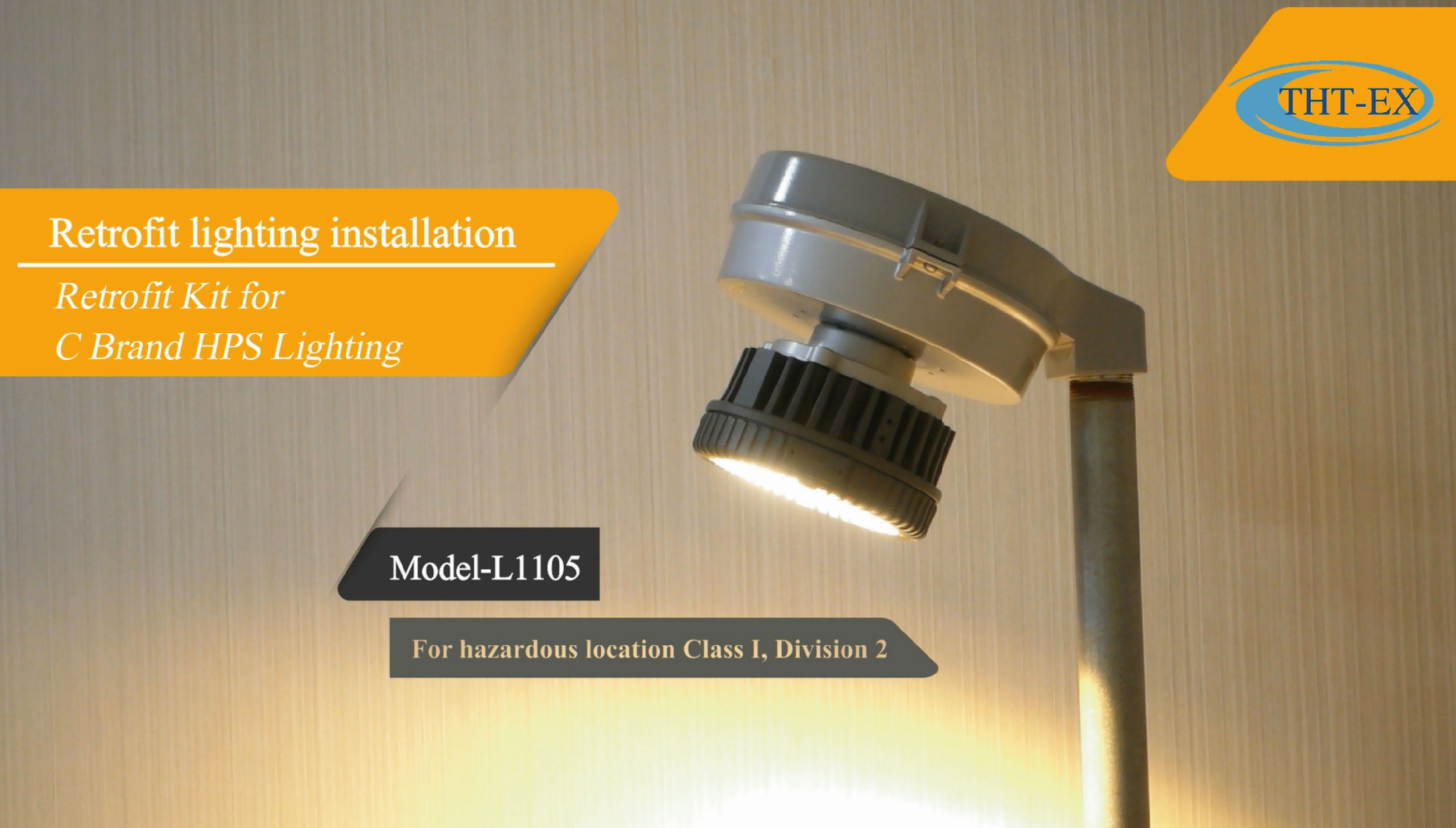 Replace HPS Hazloc lighting with LED Light - Quick and easy / UL844