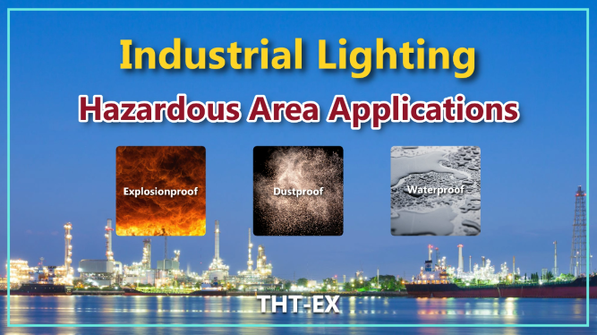 【Video】THT-EX Hazardous Area & Industrial LED Lighting Applications!
