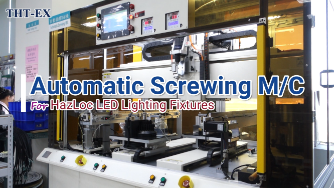 Improve the Production Capacity & Precision for Explosion-proof LED Lights - Automatic Screwing Machine