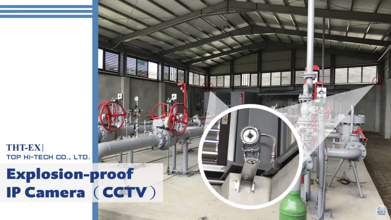 Field Installation of Explosion-proof IP Camera (CCTV) C1203 in Hazardous Area_THT-EX