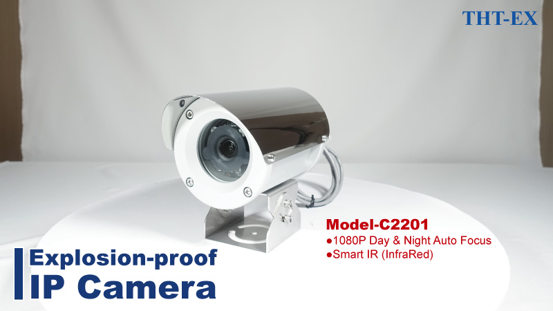 New Product Released - Explosion Proof IP Camera C2201 for Zone 1, Zone 2 Areas