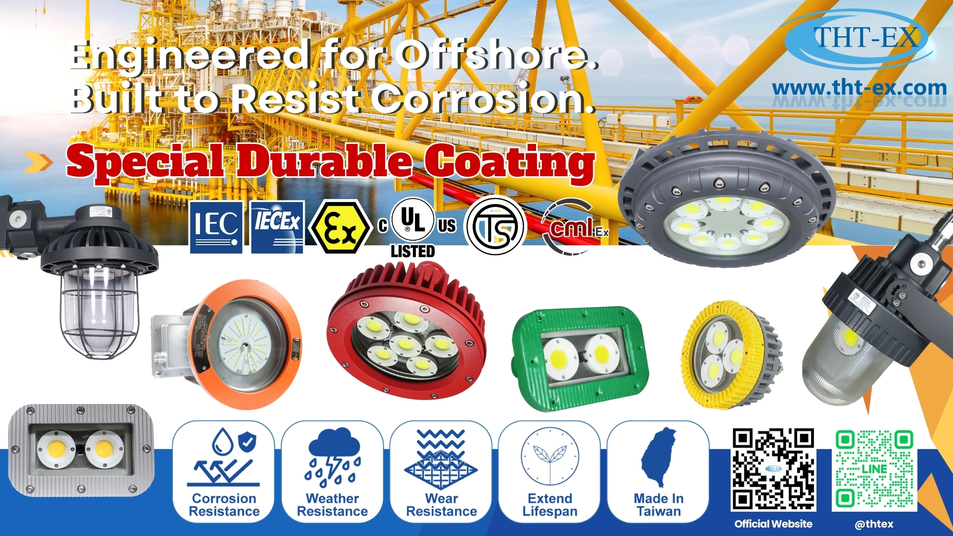 THT-EX'Light Built for Harsh Environments.  Shielded by Advanced Fluorocarbon Coating.