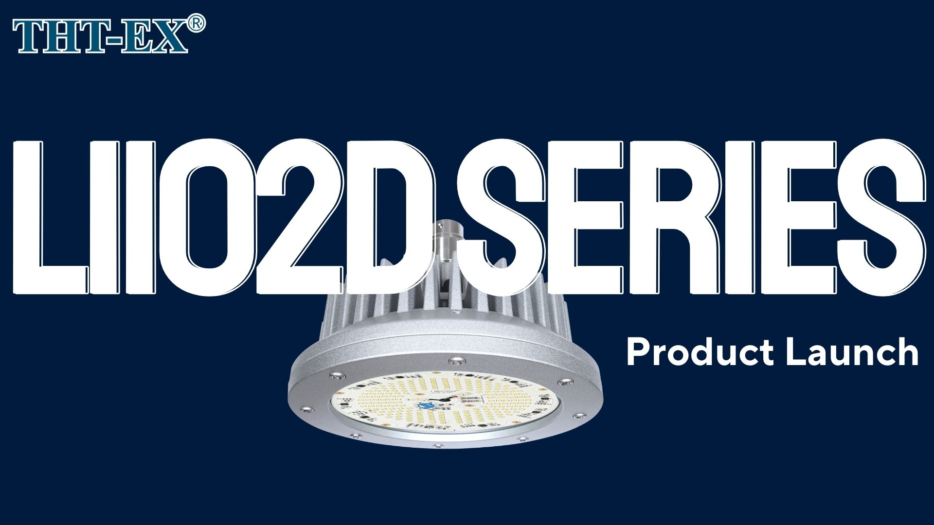 Explosion-Proof LED Lighting for Extreme Environments | L1102D Series by THT-EX Explosion-Proof LED Lighting for Extreme Environments | L1102D Series by THT-EX